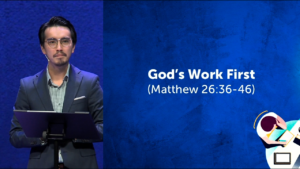 Sermon cover of First Things First (2/2): God’s Work First