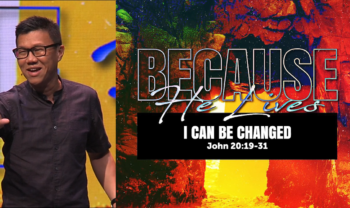 Sermon cover of Because He Lives (2/2): I Can Be Changed