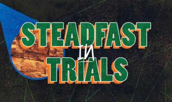 Sermon cover of The Core Modules [2/4]: Steadfast In Trials