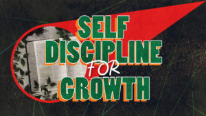 Sermon cover of The Core Modules (4/4): Self Discipline for Growth