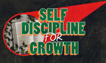 Sermon cover of The Core Modules [4/4]: Self Discipline for Growth