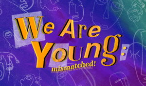 Series cover of We Are Young: Mismatched!