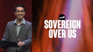 Sermon cover of Behind The Scenes (4/4): The Sovereign Over Us