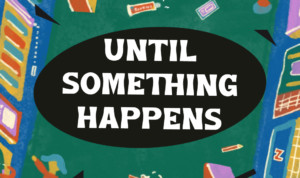 Series cover of Until Something Happens