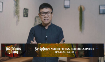 Sermon cover of Victorious Living (1/3): Scripture: More Than Sound Advice