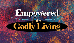 Series cover of Empowered For Godly Living