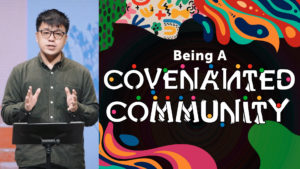 Sermon cover of Covenanted Community (1/2): Being A Covenanted Community