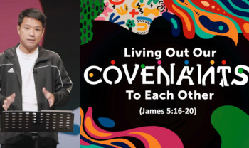 Sermon cover of Title: Covenanted Community (2/2): Living Out Our Covenants To Each Other