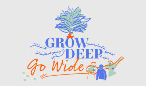 Series cover of Grow Deep Go Wide