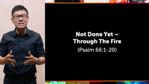 Sermon cover of Focus 2022 (1/2): Not Done Yet – Through The Fire