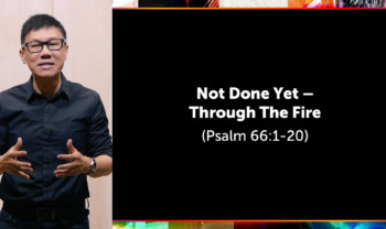 Sermon cover of Focus 2022 (1/2): Not Done Yet – Through The Fire