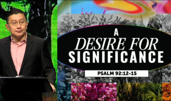 Sermon cover of In Every Season [2/2]: A Desire For Significance [For Married Couple & Families]
