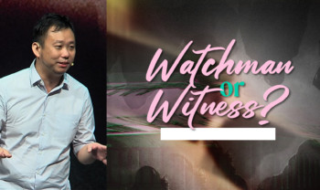Sermon cover of Which is Better? [3/3]: The Online Christian: Watchman or Witness?