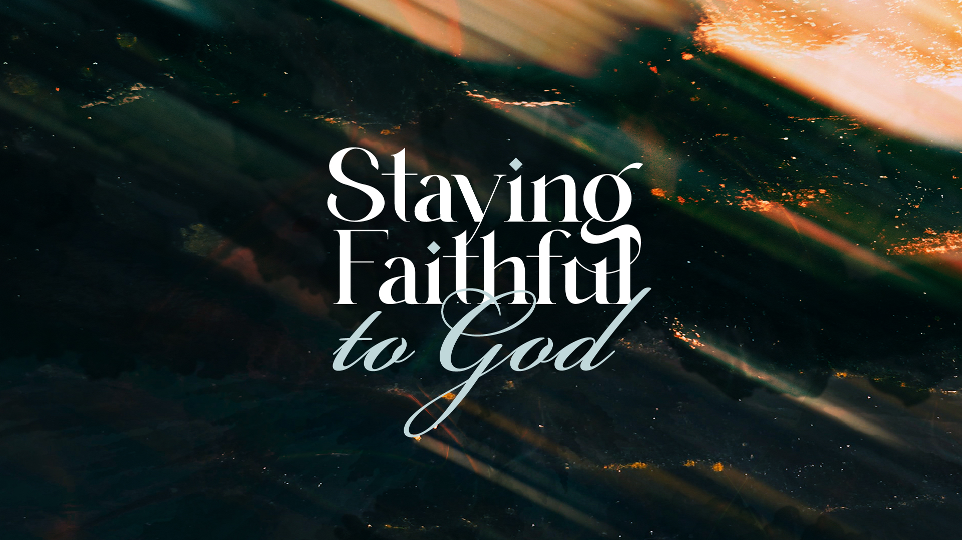 Staying Faithful To God HOPE Singapore staying-faithful-to-god-hope-singapore