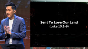Sermon cover of Sent [2/2]: Sent To Love Our Land