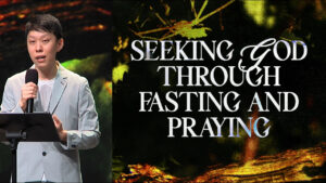 Sermon cover of Abide Series 1 [6/6]: Seeking God through Prayer and Fasting