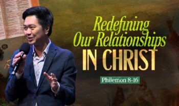 Sermon cover of True Fellowship In The Gospel [2/4]: Redefining Our Relationship In Christ