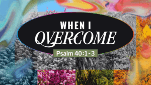 Sermon cover of Songs For All Seasons [3/8]: When I Overcome