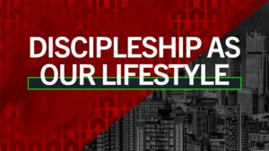 Sermon cover of Unchanging [2/3]: Discipleship As Our Lifestyle