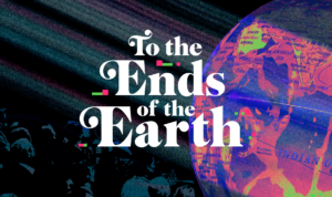 Series cover of To The Ends Of The Earth (2026)